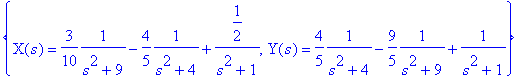 {X(s) = 3/10*1/(s^2+9)-4/5*1/(s^2+4)+1/2/(s^2+1), Y...